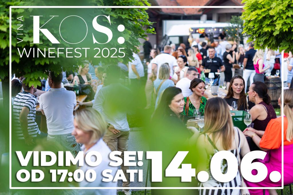 Wine Fest 2025 at Kos Winery: Experience an unforgettable start to summer with music, premium wines, and Prigorje gastronomy
