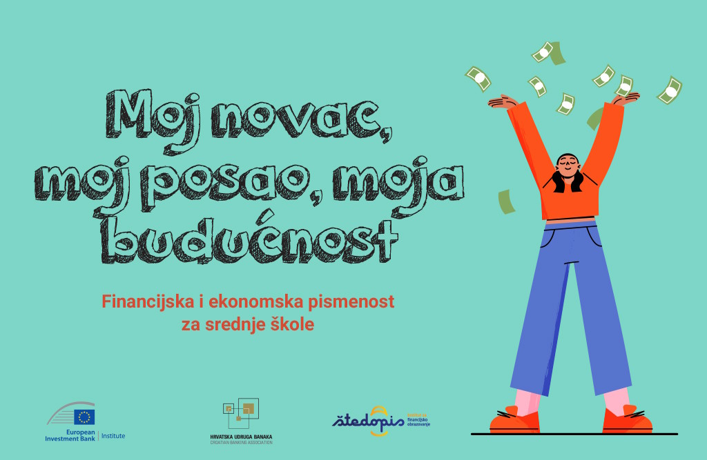 Novi udžbenik i priručnik "Moj novac, moj posao, moja budućnost" za financijsku pismenost u srednjim školama u Hrvatskoj